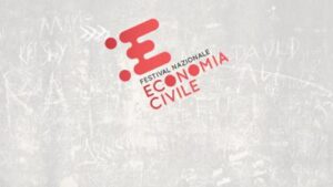 ‘Partecipazione’ parola d’ordine del  Festival Nazionale dell’Economia Civile